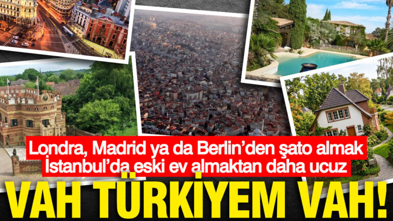 vah-turkiyem-vah-londra-madrid-ya-da-berlinden-sato-almak-istanbulda-eski-ev-almaktan-HWOlNTNR