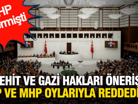 Chpnin sehit ve gazi haklari teklifi meclisten gecmedi ak parti ve mhp oylariyla reddedildi 6X3XYLVb